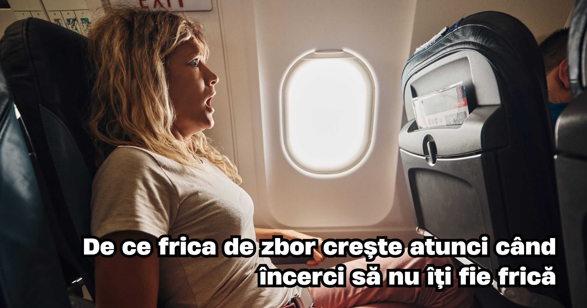 De ce frica de zbor crește atunci când încerci să nu îți fie frică