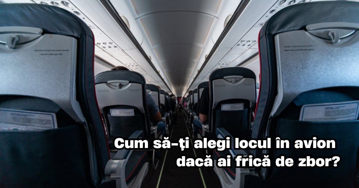 Cum să-ți alegi locul în avion dacă ai frică de zbor?